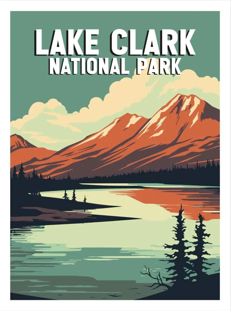 A vintage-style Lake Clark National Park poster: red-brown mountains above a pale green lake with spruce in the foreground.