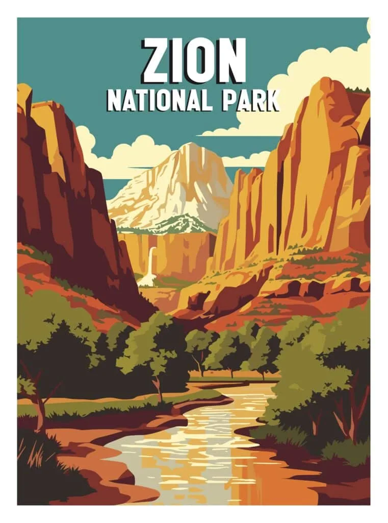 A vintage-style Zion National Park poster: orange canyon walls on both sides of a river, a white peak in the distance.